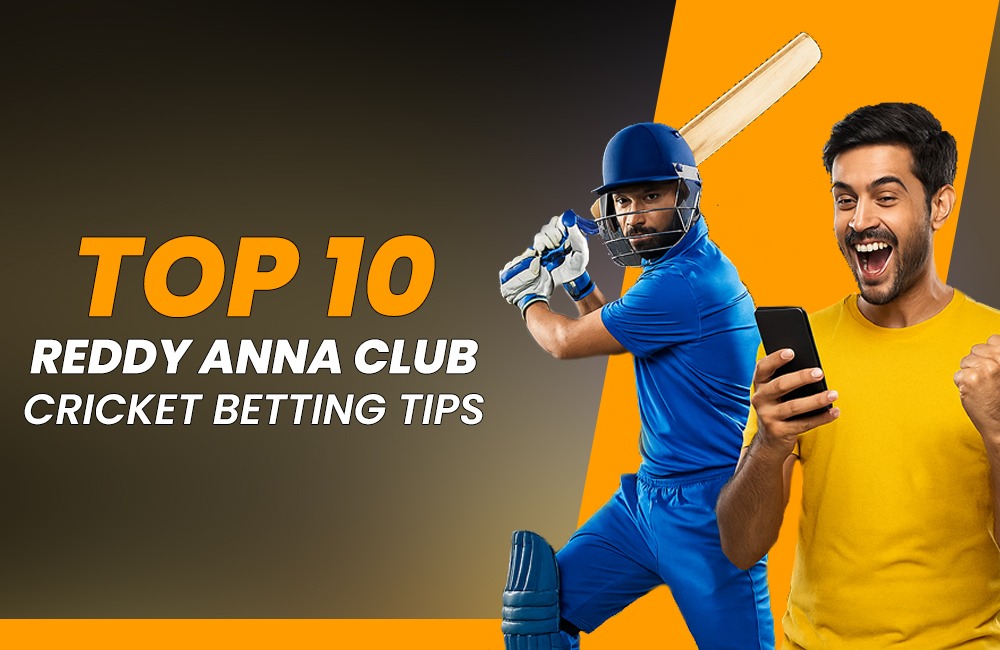 Reddy Anna Club cricket betting tips